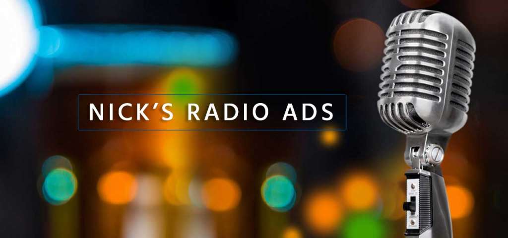 Nick's Radio Ads