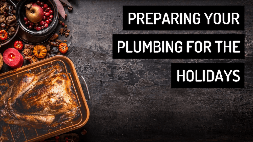 preparing your plumbing for the holidays
