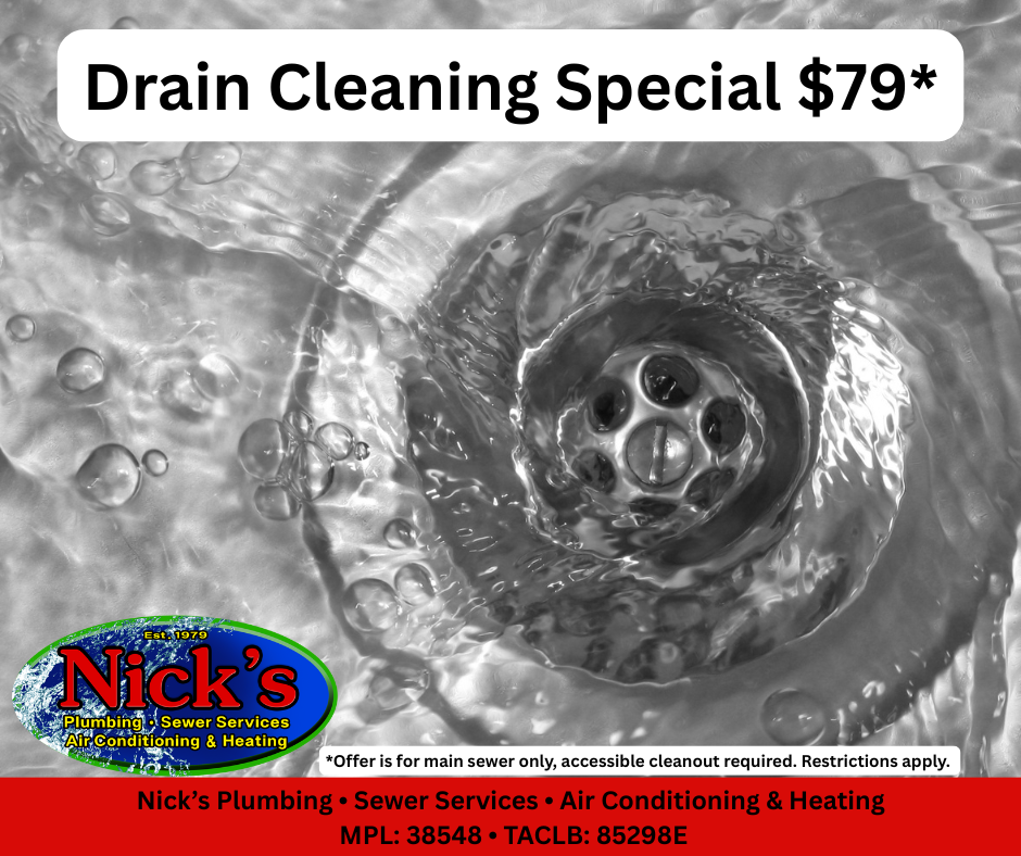 **Nick’s Main Line Drain Cleaning – Just $79!**